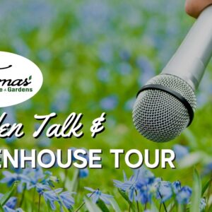 Thomas Greenhouse and Garden Center garden talk and tour graphic