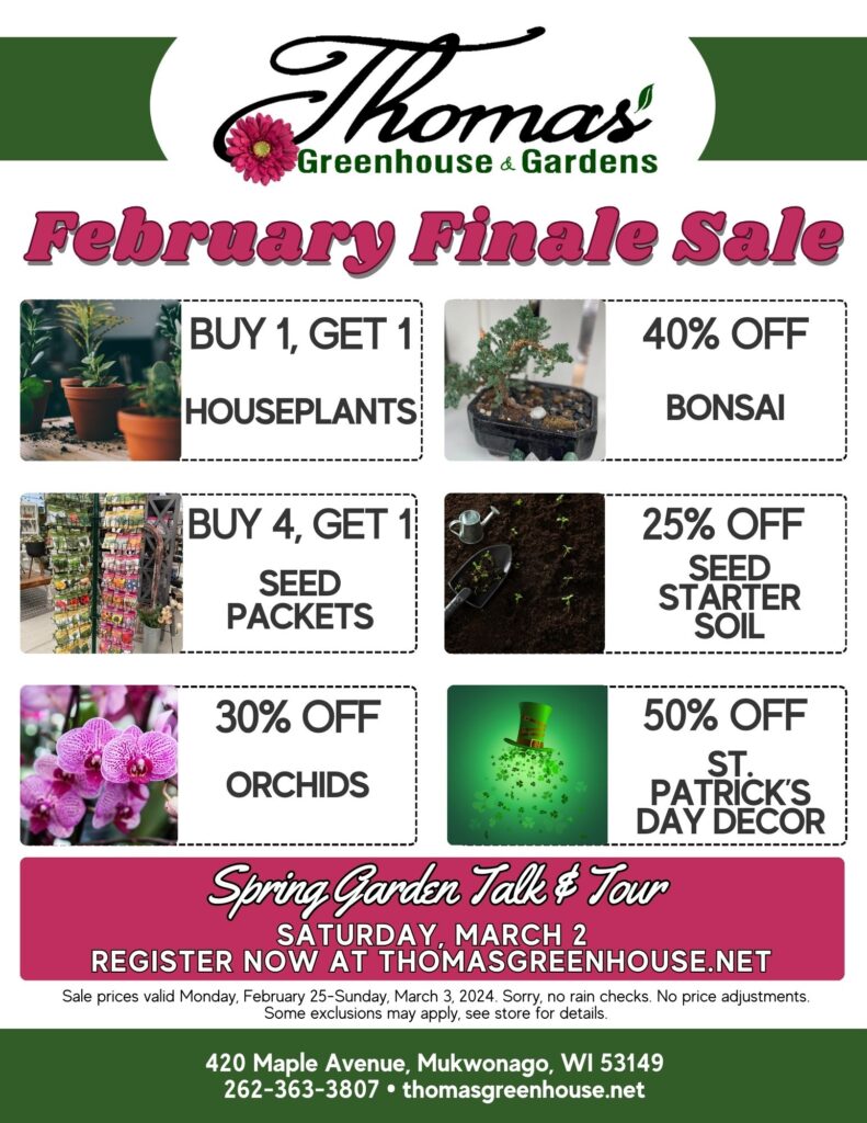 Thomas Greenhouse & Garden Center February Finale Sale Flyer